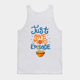 Just One More Episode. TV nerd gift. Tank Top